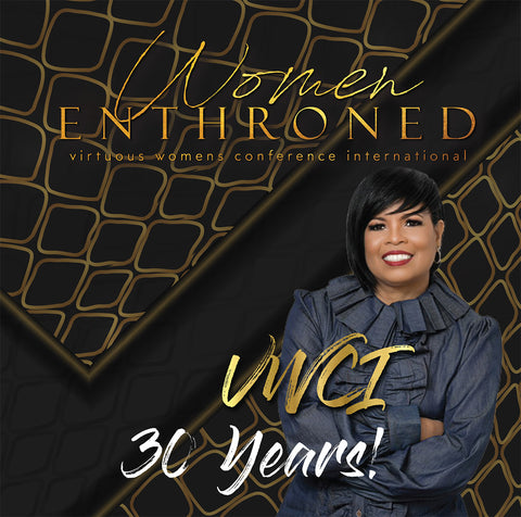 2019 Virtuous Woman's Conference "Women Enthroned" (Audio)