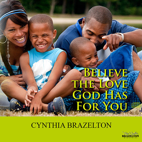 Believe the Love God Has For You