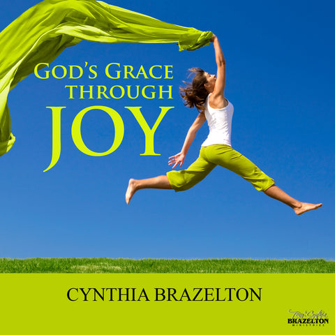 Growing In The Abundance Of God's Grace Through Joy